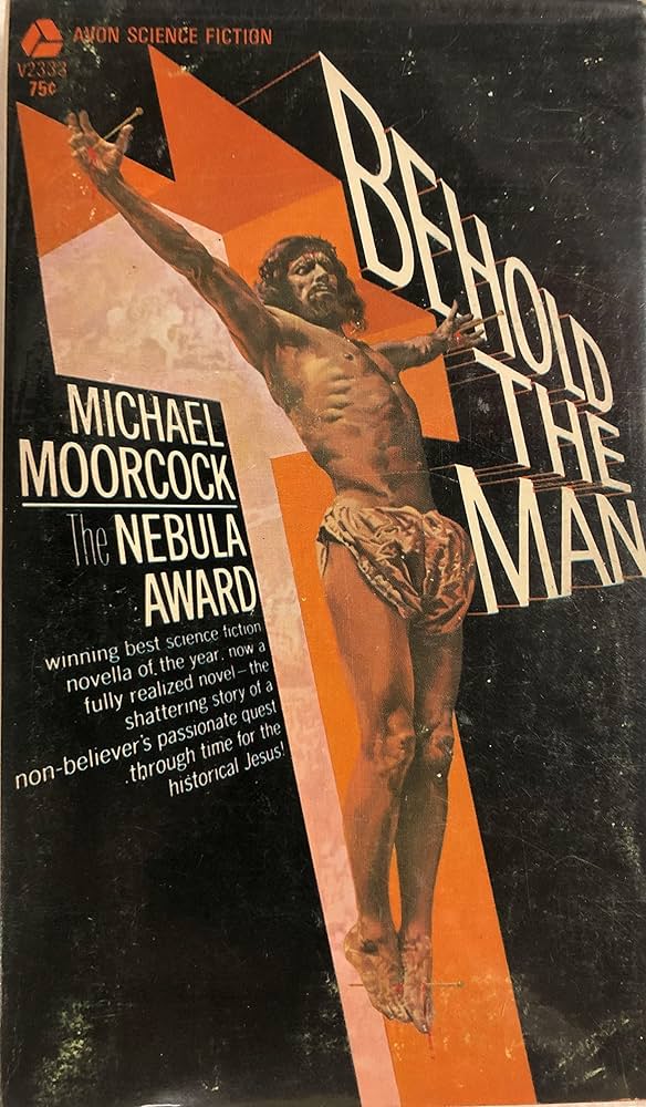 the cover of Michael Moorcock's Behold the Man
